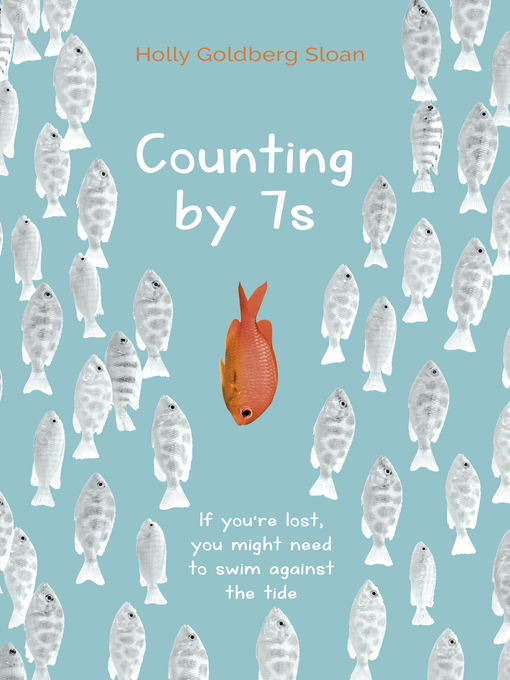 Title details for Counting by 7s by Holly Goldberg Sloan - Available